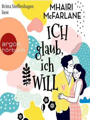 cover image of Ich glaub, ich will (Ungekürzte Lesung)